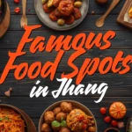 Famous Food Spots in Jhang