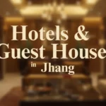 Hotels & Guest Houses in Jhang