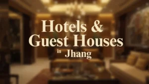 Hotels & Guest Houses in Jhang
